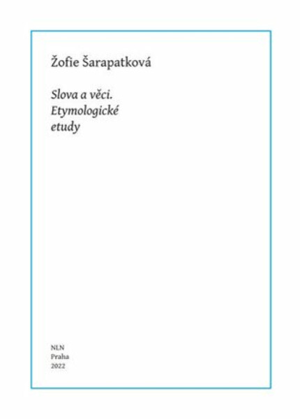 Slova a věci - Žofie Šarapatková