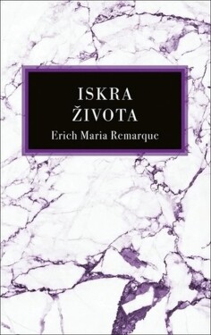 Iskra života - Erich Maria Remarque