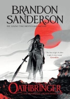 Oathbringer: The Stormlight Archive Book Three, 1. vydání - Brandon Sanderson