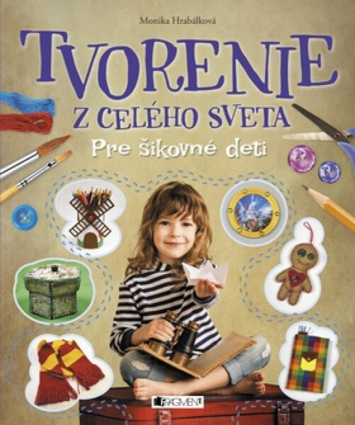 Tvorenie z celého sveta - Monika Hrabálková
