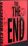 Till the End - Nela Moravcová