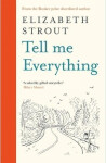 Tell Me Everything - Elizabeth Strout