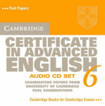 Cambridge Certificate in Advanced English 6 Audio CD Set : Examination Papers from the University of Cambridge ESOL Examinations - Kolektiv autorů