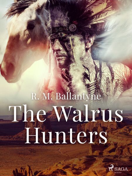 The Walrus Hunters - R. M. Ballantyne
