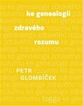 Ke genealogii zdravého rozumu Petr Glombíček