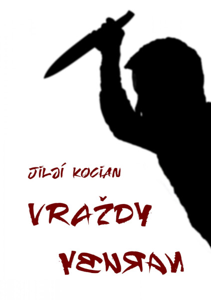 Vraždy naruby - JILJÍ KOCIAN