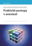 Praktické postupy anestezii Barbora Jindrová, Martin Stříteský, Jan Kunstýř e-kniha