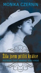 Žila jsem příliš krátce - Fascinující život hraběnky Nory Kinské - Rudolf Zemek
