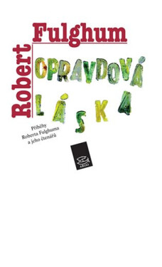 Opravdová láska - Robert Fulghum