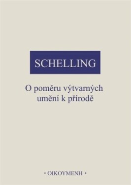 O poměru výtvarných umění k přírodě - Friedrich Wilhelm J. Schelling