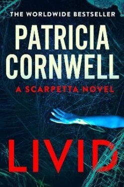 Livid: The new Kay Scarpetta thriller from the No.1 bestseller - Patricia Cornwell