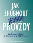 Jak zhubnout jednou provždy - Změnou myšlení k trvalému snížení váhy - Katrina Ubell