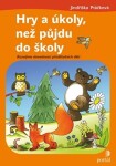 Hry úkoly, než půjdu do školy Jindřiška Ptáčková