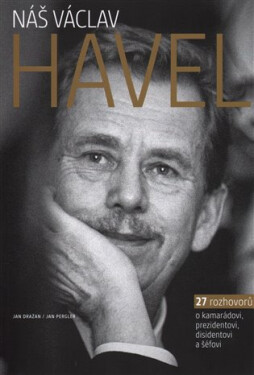 Náš Václav Havel Jan Jan Dražan