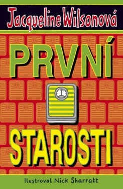 První starosti