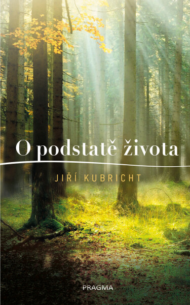 O podstatě života - Kubricht Jiří
