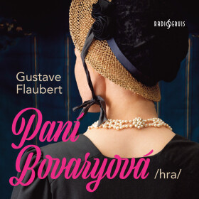 Paní Bovaryová (hra) - Gustave Flaubert - audiokniha