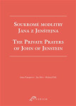 Soukromé modlitby Jana z Jenštejna / The Private Prayers of John of Jenstein - Anna Pumrová