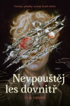 Nevpouštěj les dovnitř - C. G. Drews