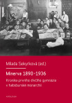 Minerva 1890–1936 - Milada Sekyrková