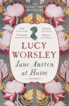 Jane Austen at Home : A Biography - Lucy Worsleyová