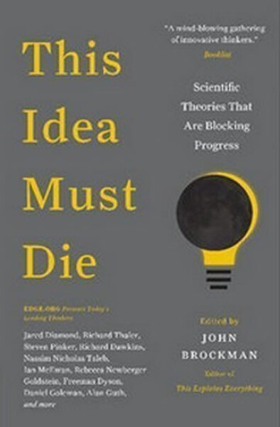 This Idea Must Die - John Brockman