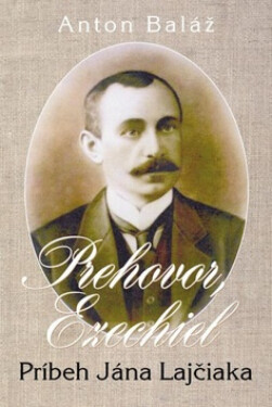 Prehovor Ezechiel - Anton Baláž