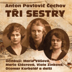 Tři sestry - Anton Pavlovič Čechov - audiokniha