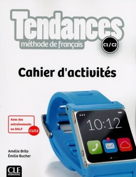 Tendances C1/C2: Cahier d´exercices - Amélie Brito