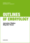 Outlines of Embryology - Jaroslav Slípka, Zbyněk Tonar