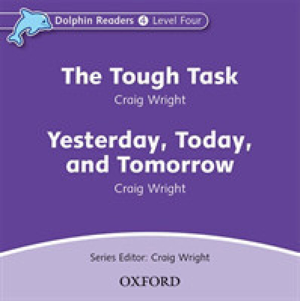Dolphin Readers 4 Tough Task / Yesterday, Today and Tomorrow Audio CD - Craig Wright