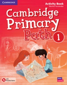 Cambridge Primary Path 1 Activity Book with Practice Extra - Martha Fernández