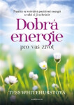 Dobrá energie pro váš život - Tess Whitehurst