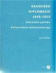 Rakouská diplomacie 1848-1852 Jan Hálek