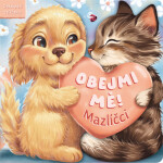 Obejmi mě! Mazlíčci - Odklápěcí zvířátka - Clarie Mowat