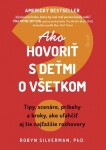 Ako hovoriť s deťmi o všetkom - Robyn Silverman