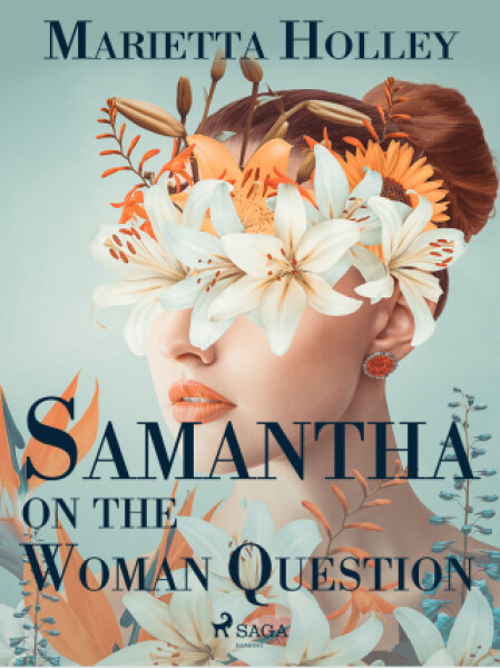 Samantha on the Woman Question - Marietta Holley - e-kniha