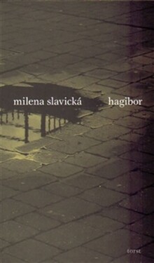 Hagibor Milena Slavická