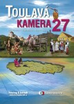 Toulavá kamera 27 - Josef Maršál, Iveta Toušlová, kol.