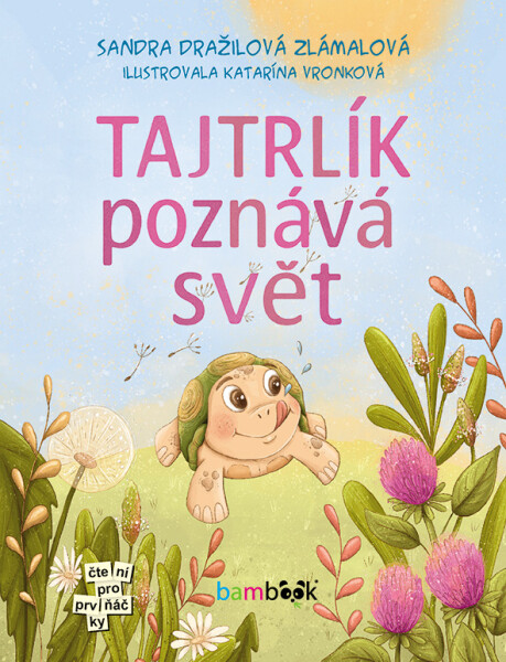 Tajtrlík poznává svět - Sandra Dražilová-Zlámalová