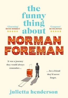 The Funny Thing about Norman Foreman - Julietta Henderson