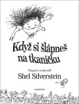 Když si šlápneš na tkaničku Shel Silverstein