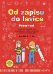 Od zápisu do lavice 3. díl - Pozornost - Ivana Vlková