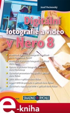 Digitální fotografie a video v Nero 8 - Josef Pecinovský e-kniha