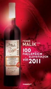 100 najlepších slovenských vín 2011 Fedor Malík