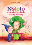 Nototo a strašidelná škola Elvíry Múdrej (slovensky) - Gabriela Futová