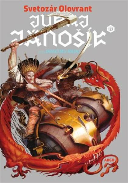 Juraj Jánošík® proti Dračímu řádu - Svetozár Olovrant
