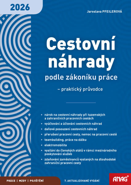 ANAG Cestovní náhrady podle zákoníku práce 2026 – praktický průvodce - Jaroslava Pfeilerová