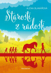 Starosti z radosti - Alena Blanářová