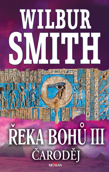 Řeka Bohů III - Čaroděj - Wilbur Smith